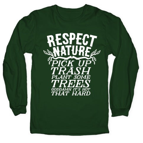Respect Nature Longsleeve Tee